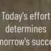 Today's Effort, Tomorrow's Ease